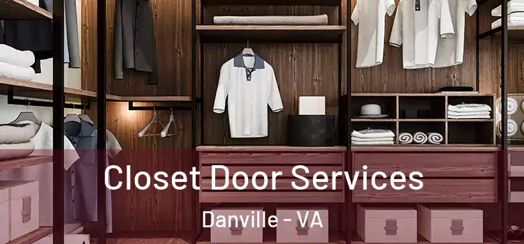 Closet Door Services Danville - VA