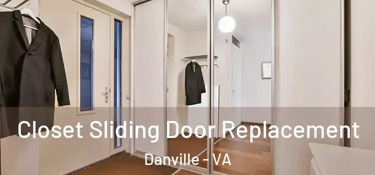 Closet Sliding Door Replacement Danville - VA