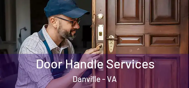 Door Handle Services Danville - VA