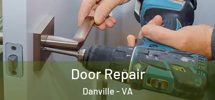 Door Repair Danville - VA