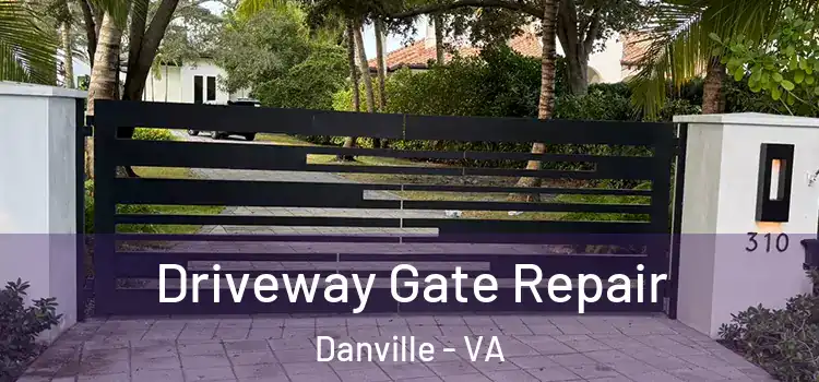 Driveway Gate Repair Danville - VA