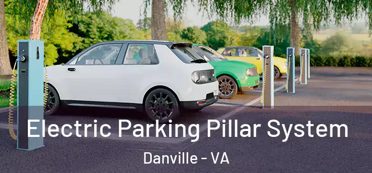 Electric Parking Pillar System Danville - VA