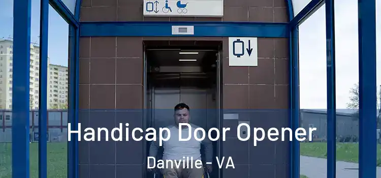 Handicap Door Opener Danville - VA