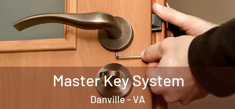 Master Key System Danville - VA