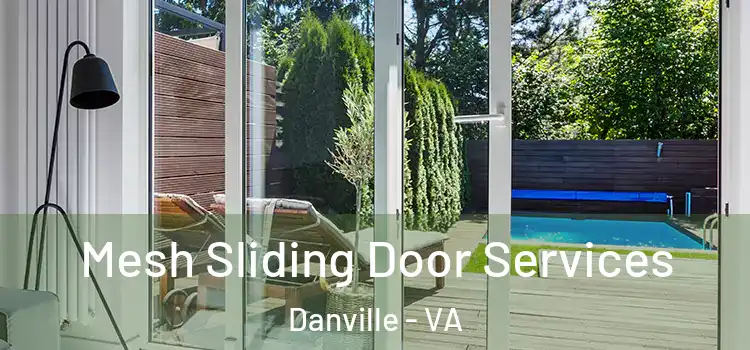 Mesh Sliding Door Services Danville - VA