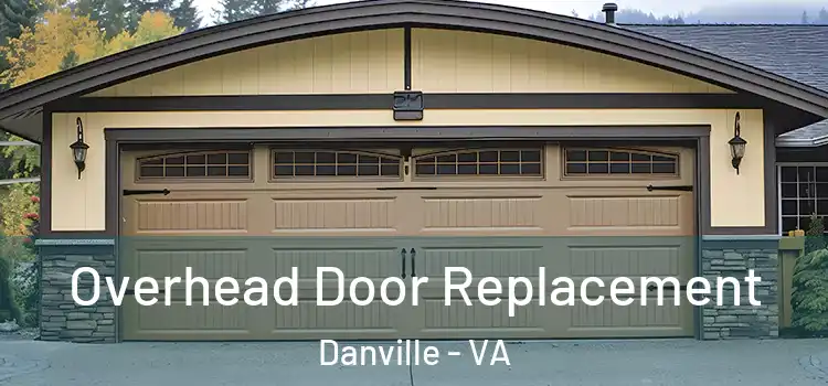  Overhead Door Replacement Danville - VA