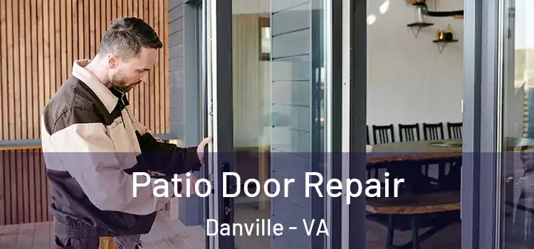 Patio Door Repair Danville - VA