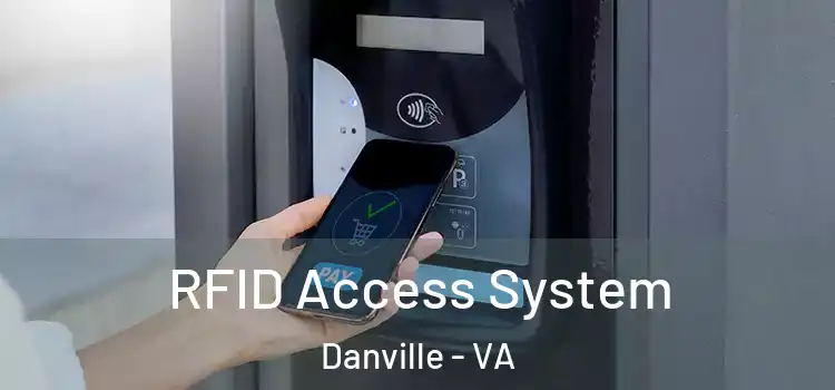 RFID Access System Danville - VA